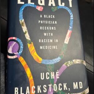Legacy: A Black physician reckons with racism in medicine